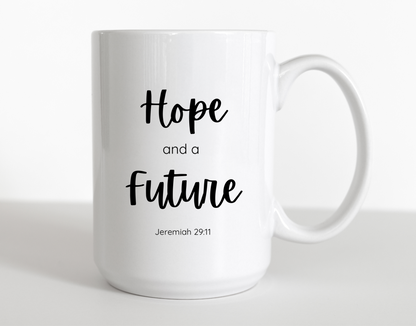 "Hope and a Future" Jeremiah 29:11 Mug