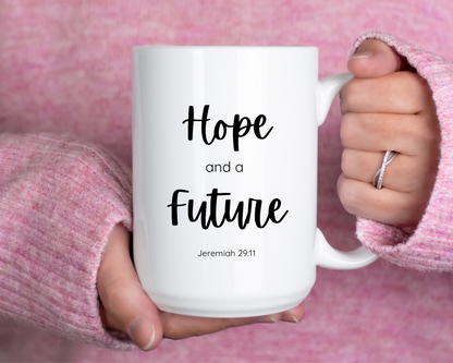 "Hope and a Future" Jeremiah 29:11 Mug